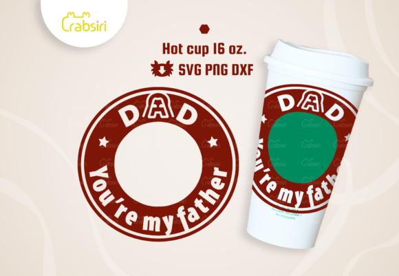 Dad You Are My Father Hot Cup 16oz SVG Graphics Review