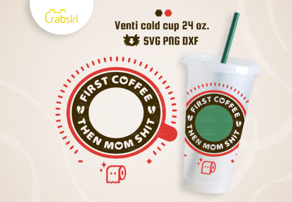 First Coffee Venti Cold Cup 24oz SVG: Graphics & Crafts