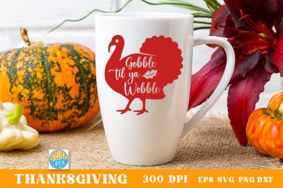Gobble Til Ya Wobble SVG Cup: A Graphics & Crafts Review