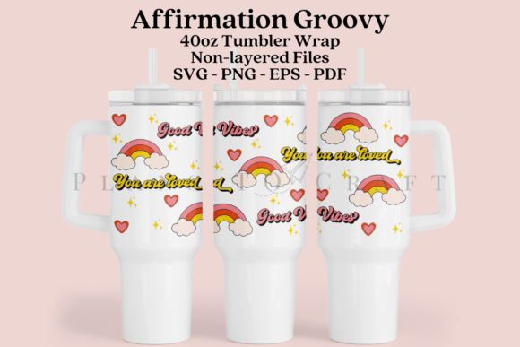Groovy Affirmation 40oz Tumbler Wrap SVG: Crafts & Graphics