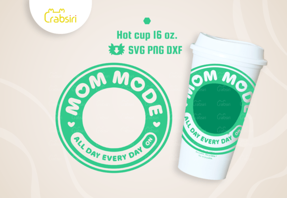 Mom Mode Hot Cup 16oz SVG for Crafts & Graphics