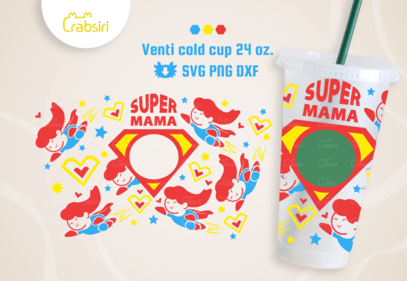 Super Mama Venti Cold Cup SVG Graphics for Craft Branding