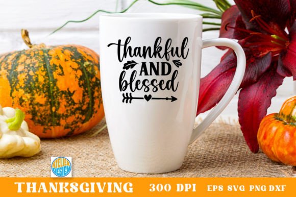 Thankful and Blessed Svg Cup: Graphics for Crafts That Sell